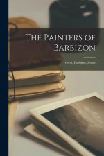 Könyv The Painters of Barbizon: Corot, Daubigny, Dupré 