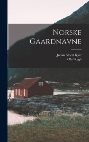 Książka Norske Gaardnavne Johan Albert Kj?r