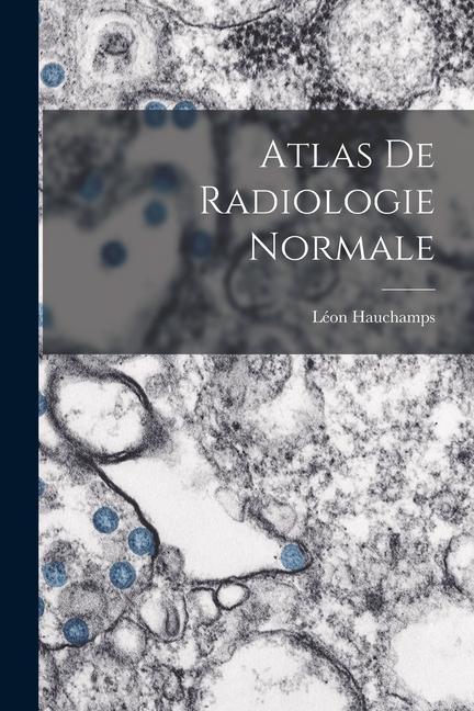 Könyv Atlas De Radiologie Normale 