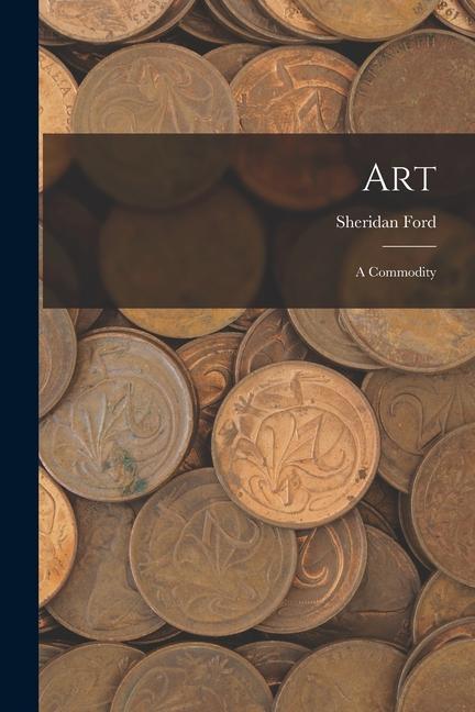 Knjiga Art: A Commodity Sheridan Ford