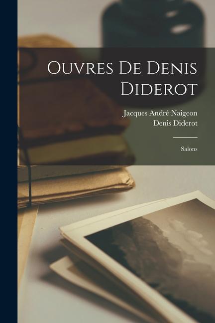 Knjiga Ouvres De Denis Diderot: Salons Jacques André Naigeon