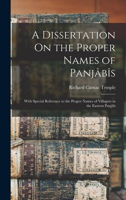 Carte A Dissertation On the Proper Names of Panjâbîs: With Special Reference to the Proper Names of Villagers in the Eastern Panjâb 