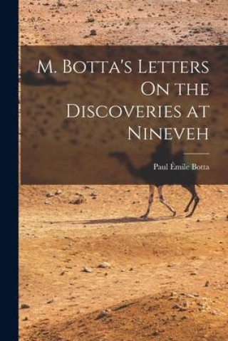 Knjiga M. Botta's Letters On the Discoveries at Nineveh Paul Émile Botta
