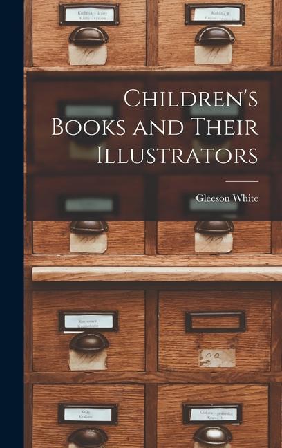 Buch Children's Books and Their Illustrators Gleeson White