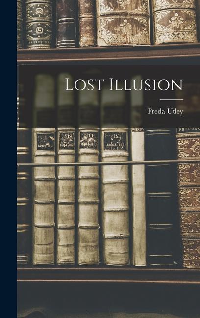 Book Lost Illusion Freda Utley