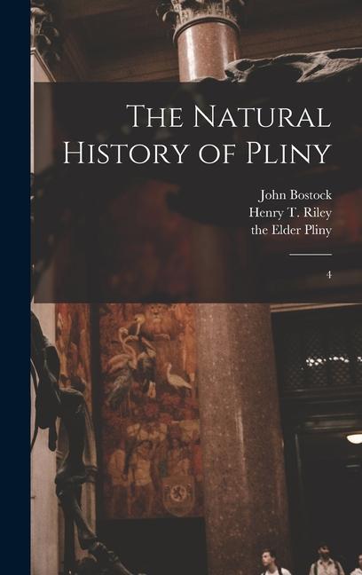 Kniha The Natural History of Pliny: 4 Henry T. Riley