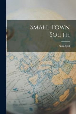 Boek Small Town South Sam Byrd