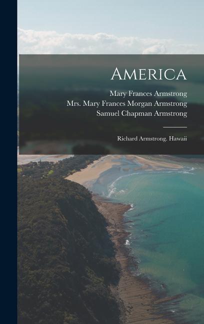 Libro America: Richard Armstrong. Hawaii Mary Frances Armstrong