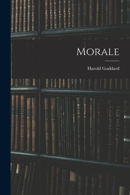 Knjiga Morale Harold Goddard