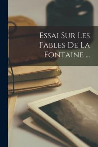 Knjiga Essai Sur Les Fables De La Fontaine ... Anonymous