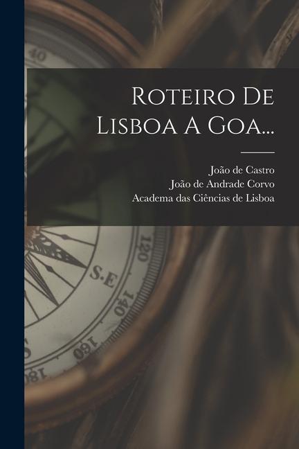 Knjiga Roteiro De Lisboa A Goa... Jo?o de Andrade Corvo
