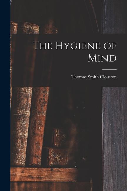 Libro The Hygiene of Mind 