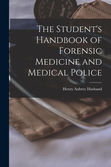 Buch The Student's Handbook of Forensic Medicine and Medical Police 