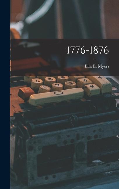 Knjiga 1776-1876 Ella E. Myers