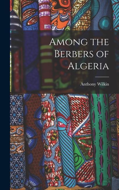 Könyv Among the Berbers of Algeria 