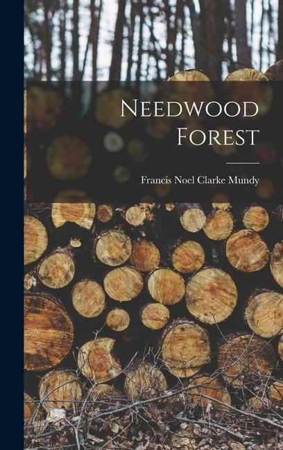 Knjiga Needwood Forest Francis Noel Clarke Mundy