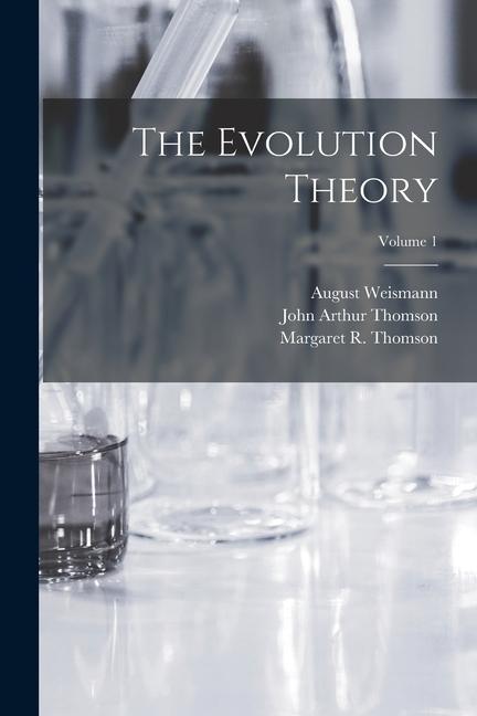 Βιβλίο The Evolution Theory; Volume 1 August Weismann