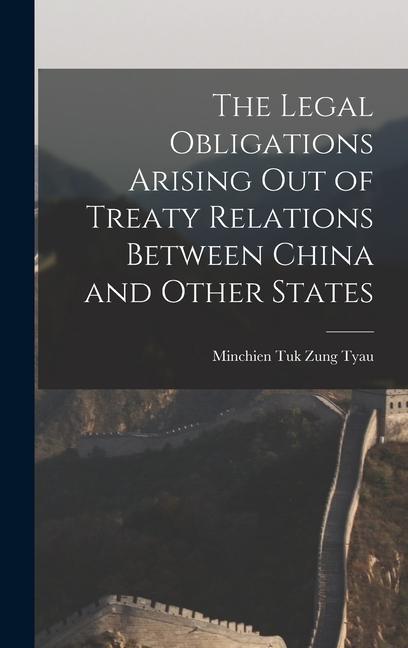 Livre The Legal Obligations Arising Out of Treaty Relations Between China and Other States 