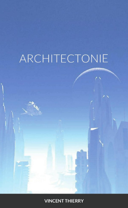 Βιβλίο ARCHITECTONIE Vincent Thierry