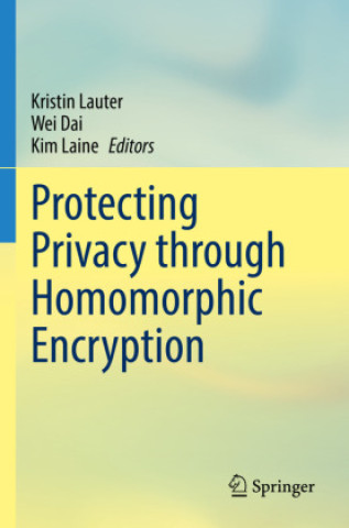 Buch Protecting Privacy through Homomorphic Encryption Kristin Lauter