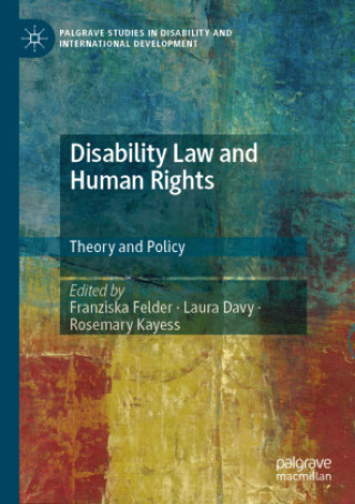 Kniha Disability Law and Human Rights Franziska Felder
