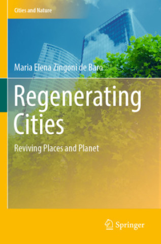Carte Regenerating Cities Maria Elena Zingoni de Baro