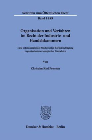 Kniha Organisation und Verfahren im Recht der Industrie- und Handelskammern. Christian Petersen