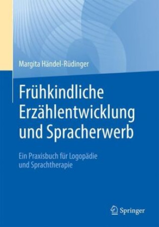 Könyv Frühkindliche Erzählentwicklung und Spracherwerb Margita Händel-Rüdinger