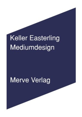 Knjiga Mediumdesign Keller Easterling