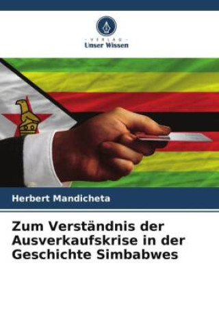 Książka Zum Verständnis der Ausverkaufskrise in der Geschichte Simbabwes Herbert Mandicheta