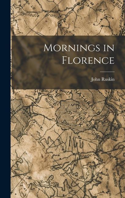 Knjiga Mornings in Florence John Ruskin