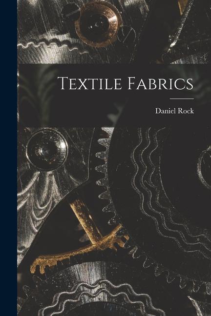Knjiga Textile Fabrics Daniel Rock