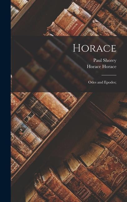 Libro Horace; Odes and Epodes; Horace Horace