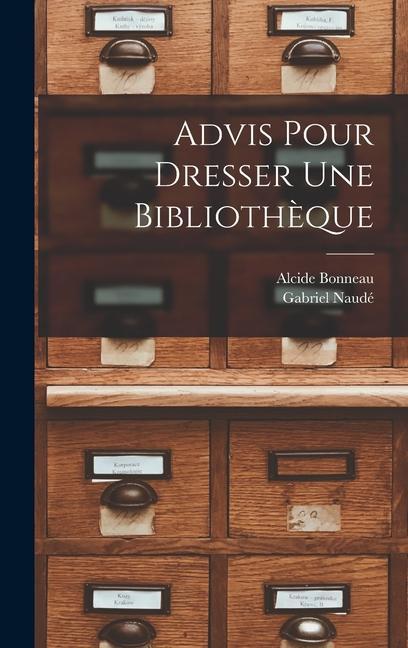 Kniha Advis pour dresser une biblioth?que Alcide Bonneau