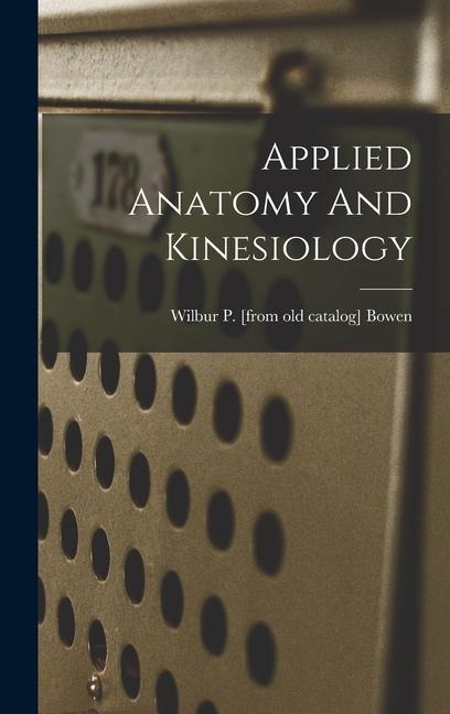 Könyv Applied Anatomy And Kinesiology 