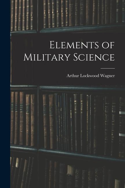 Carte Elements of Military Science 
