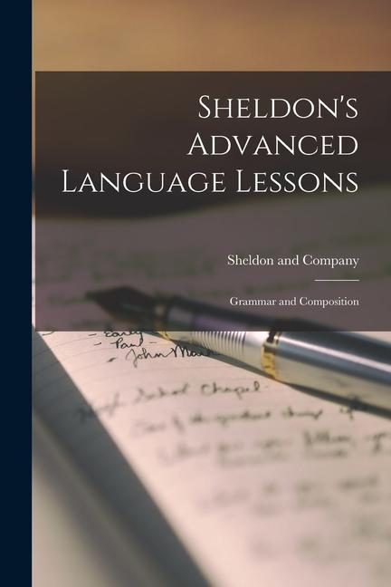 Boek Sheldon's Advanced Language Lessons: Grammar and Composition Sheldon and Company