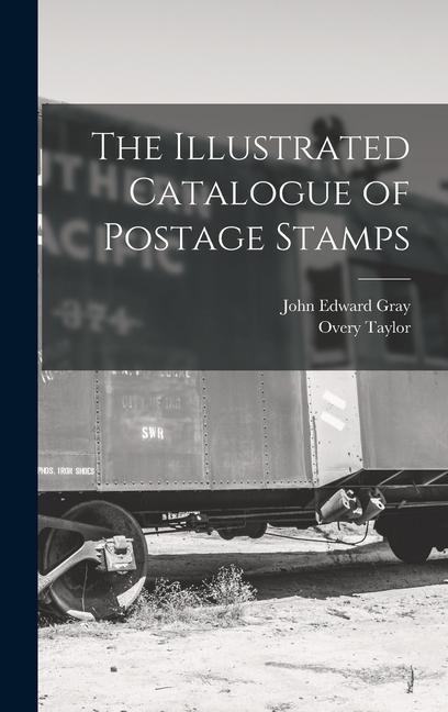 Carte The Illustrated Catalogue of Postage Stamps Overy Taylor