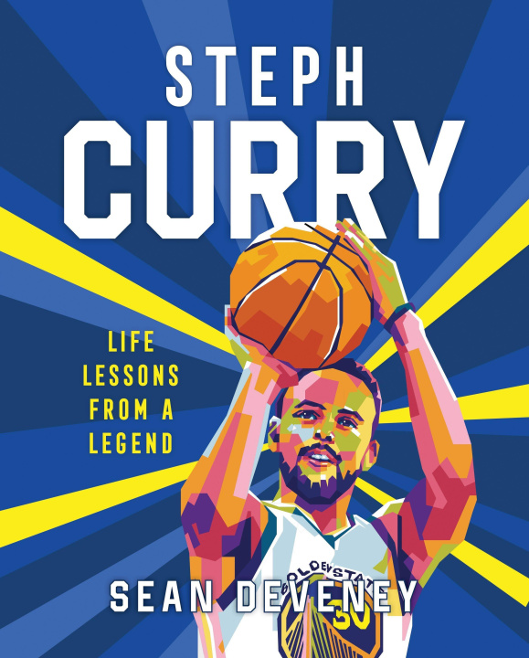 Knjiga Steph Curry: Life Lessons from a Legend Gilang Bogy