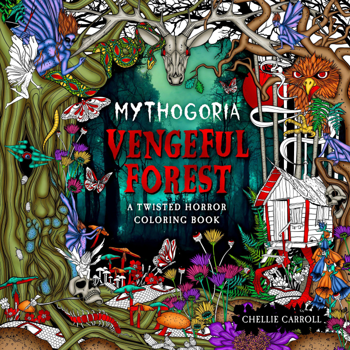Carte Mythogoria: Vengeful Forest: A Twisted Horror Coloring Book 