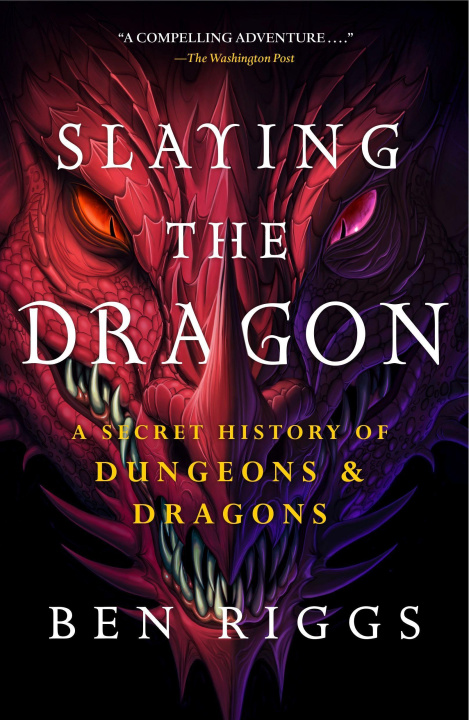 Book Slaying the Dragon: A Secret History of Dungeons & Dragons 