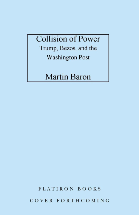 Kniha Collision of Power: Trump, Bezos, and the Washington Post 