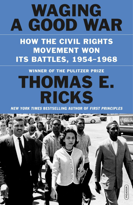 Книга Waging a Good War: How the Civil Rights Movement Really Worked 