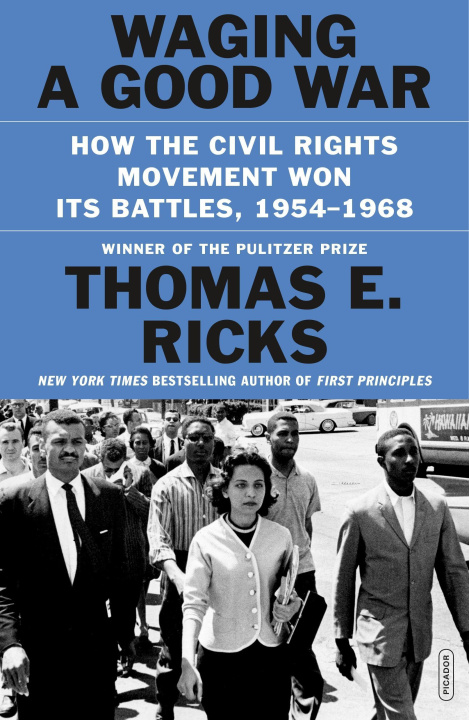 Kniha Waging a Good War: How the Civil Rights Movement Really Worked 