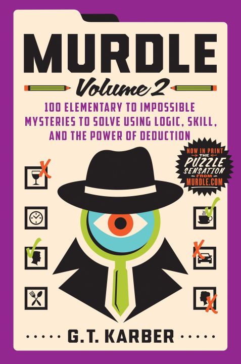 Carte Murdle: Volume 2: 100 Elementary to Impossible Mysteries to Solve Using Logic, Skill, and the Power of Deduction 