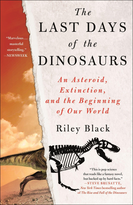 Книга The Last Days of the Dinosaurs: An Asteroid, Extinction, and the Beginning of Our World 