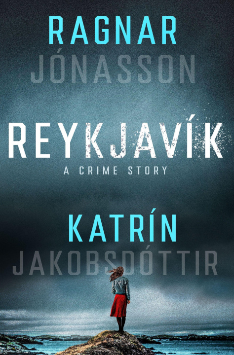 Книга Reykjavík: A Crime Story Katrín Jakobsdóttir