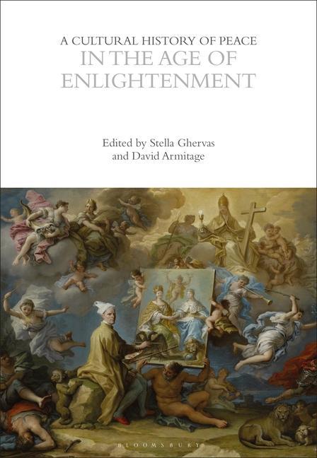 Книга A Cultural History of Peace in the Age of Enlightenment David Armitage