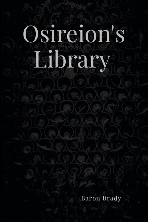 Knjiga Osireion's Library Baron Brady