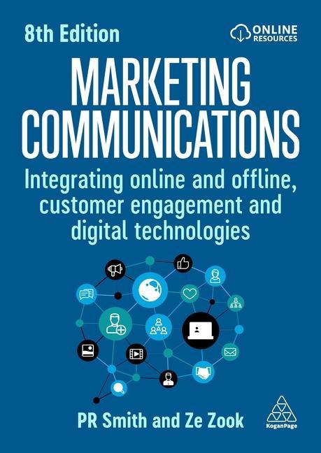 Kniha Marketing Communications: Integrating Online and Offline, Customer Engagement and Digital Technologies Ze Zook